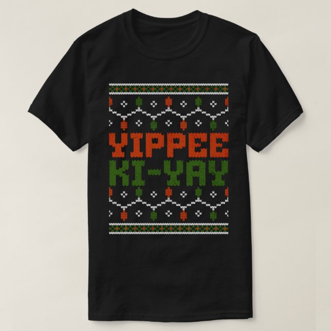 T-shirt Yippee KiYay conception hideux de Noël (Design devant)