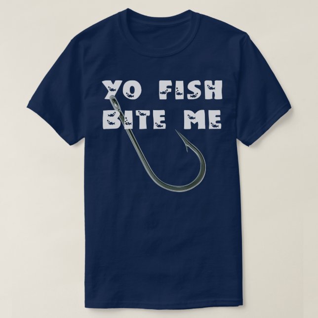 T-shirt Yo Fish Bite Me Pêche Amusante (Design devant)