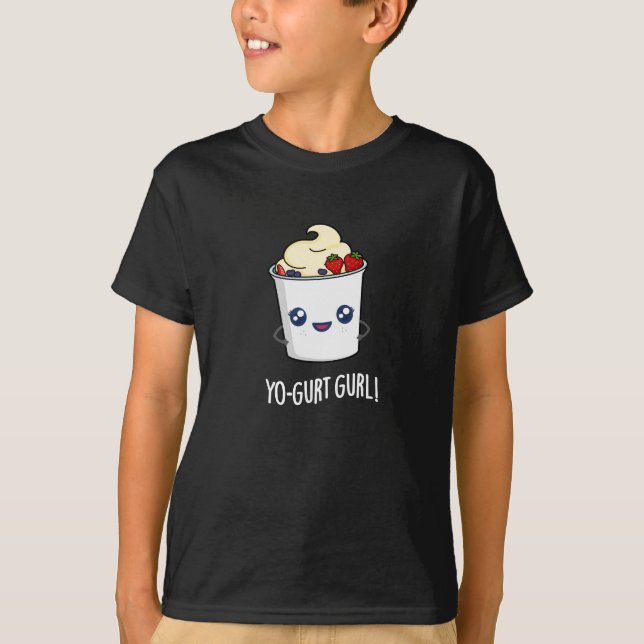T-shirt Yo-gurt Gurl Funny Yaourt Pun Dark BG (Devant)