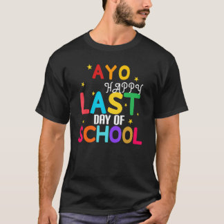 T-shirt Yo Last Day Of School For Teachers And Students