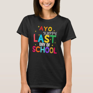 T-shirt Yo Last Day Of School For Teachers And Students