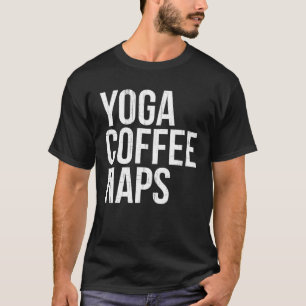 T-shirt Yoga Café Naps drôle Namaste Pride Humour Boisson