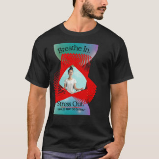 T-Shirt Yoga Respirer Dans Stress Out | Pleine Con