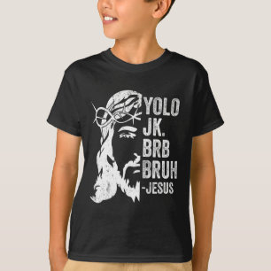 T-shirt Yolo Jk Brb Bruh Jesus Drôle Résurrection de Pâque