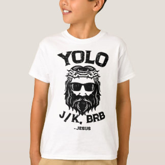 T-shirt Yolo Jk Brb Jesus Funny Easter Day Ressurection Ch