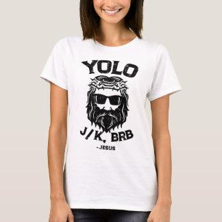 T-shirt Yolo Jk Brb Jesus Funny Easter Day Ressurection Ch