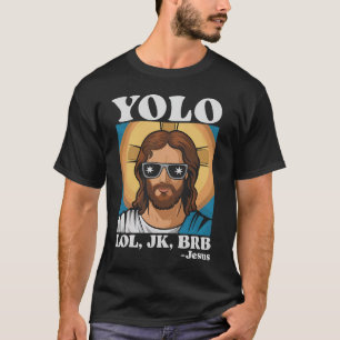 T-shirt YOLO LOL JK BRB Jesus Drôle Pâques