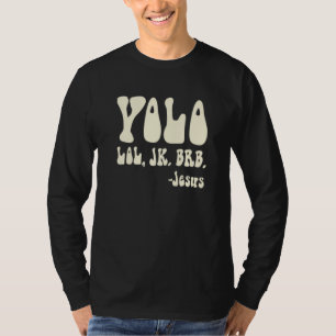 T-shirt Yolo Lol Jk Brb Jésus Religieux Humoristique Chrét