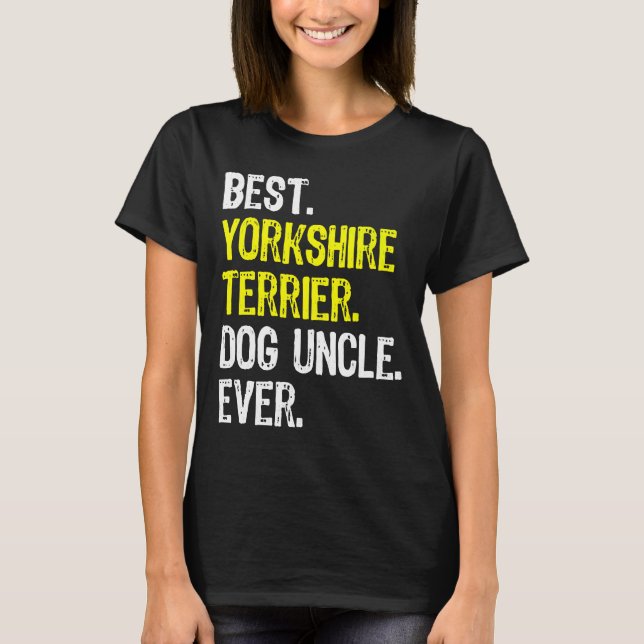 T-shirt Yorkshire Terrier chien oncle jamais (Devant)
