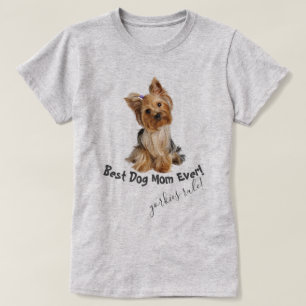 T-shirt Yorkshire Terrier Meilleur Chien Maman Jamais