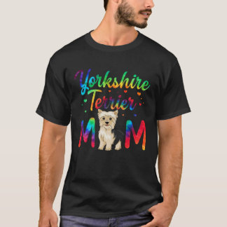 T-shirt Yorkshire Terrier Mom Tie Dye Dog Mom Mothers Day