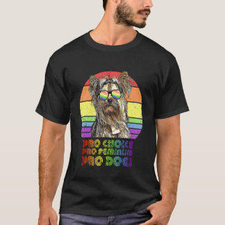 T-shirt Yorkshire Terrier Pro Choice Pro Feminism Pro Dogs
