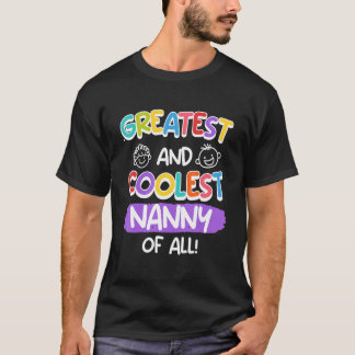 T-shirt You are a greatest and coolest nanny 2