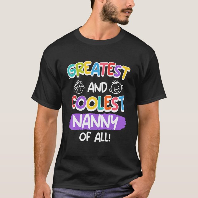 T-shirt You are a greatest and coolest nanny 2 (Devant)