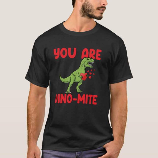 T-shirt You Are Dinomite Trex Dino Hearts Valentines Day D (Devant)