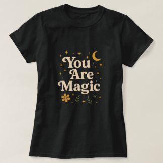 T-shirt You Are Magic - Inspirational Star Design with Pos