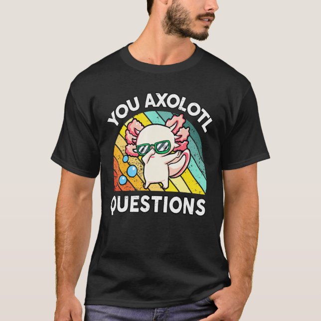 T-shirt You Axolotl Questions  Kids Cute Squishmallows Axo (Devant)