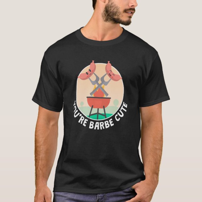 T-shirt You Barbe Cute Smoker Grill Barbecue Viande Grilli (Devant)