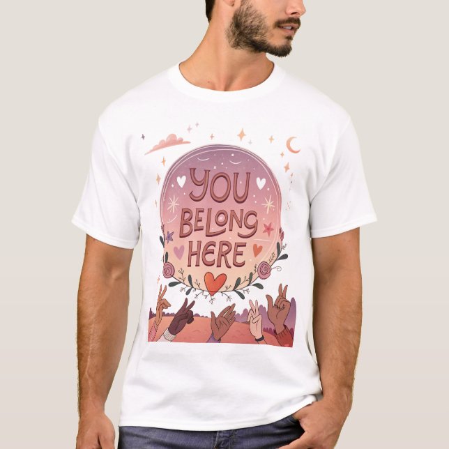 T-shirt You Belong Here (Devant)