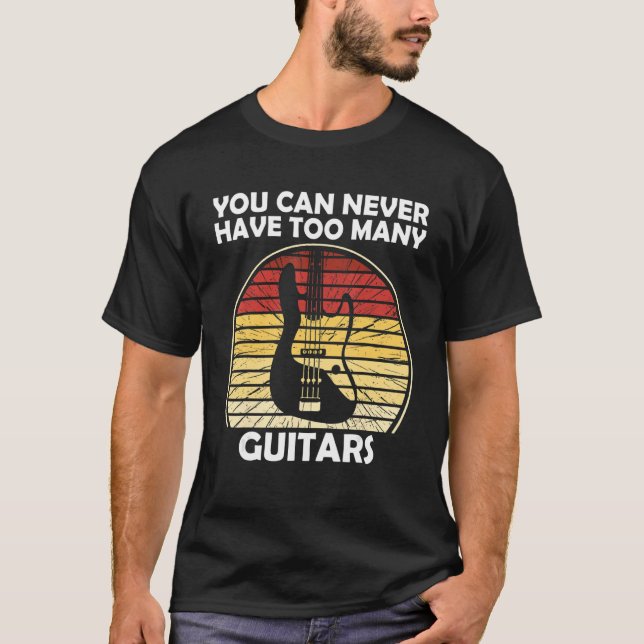 T-shirt You can never have too many guitars (Devant)