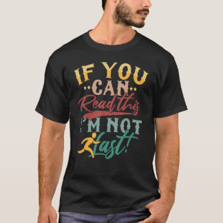 T-shirt You Can Read This I'm Not Las  Running