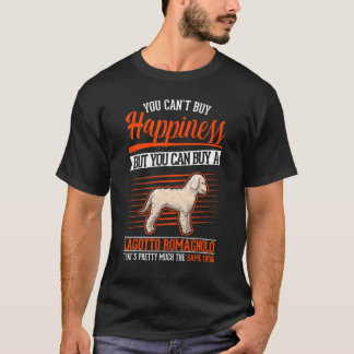 T-shirt You can't buy Happiness But you can buy a Lagotto 