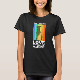 T-shirt You Can't Buy Love But You Can Rescue It  
