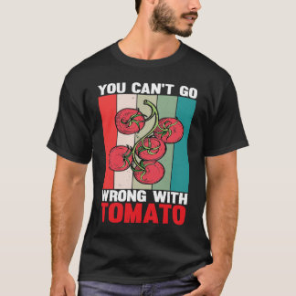 T-shirt You Can't Go Wrong With Tomato