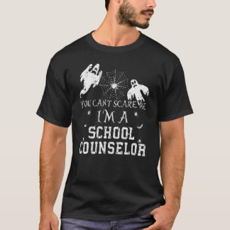 T-shirt You Can't Scare Me I'm a School Counselor Hallowee