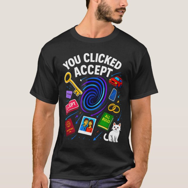 T-shirt You Clicked Accept Funny Data Privacy Tech Geek Gi (Devant)