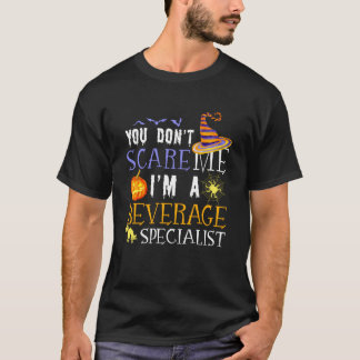 T-shirt You Don't Scare Beverage Specialist Halloween Sayi