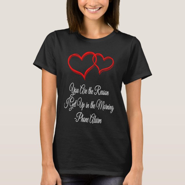 T-shirt You Get Me Up Daily  Valentines Day Humor  1 (Devant)