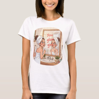 T-shirt You Glow Girl – Self-Love Morning Ritual 
