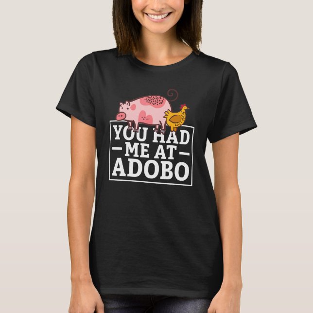 T-shirt You Had Me At Adobo (Devant)