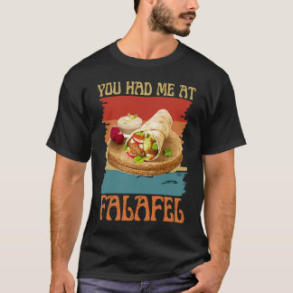 T-shirt You Had Me At Falafel  Beans Arabic Cuisine Vegan