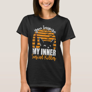 T-shirt You Inspire My Inner Serial Killer  Halloween Cat