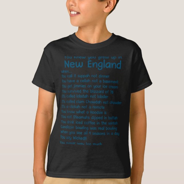 T-shirt You Knew You Grew Up In New England When  (Devant)