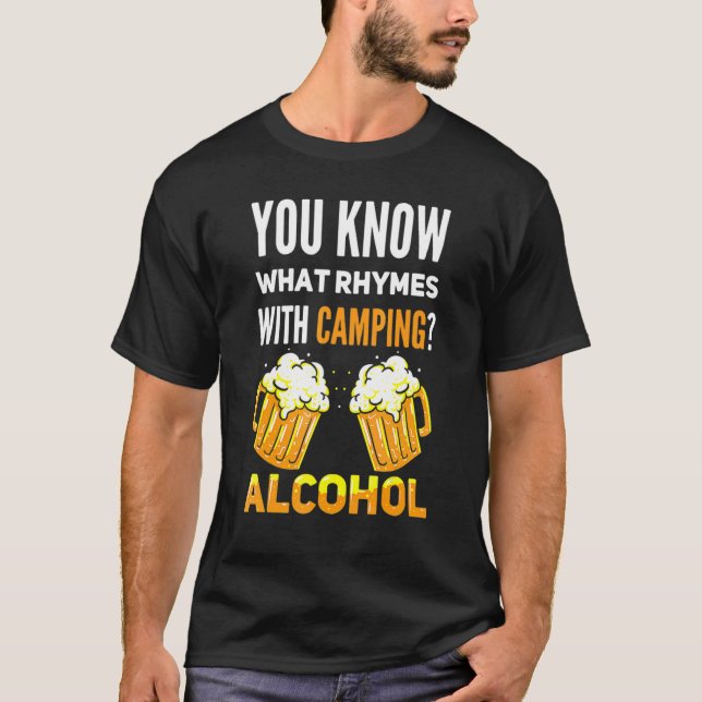 T-shirt You Know What Rhymes With Camping Alcohol (Devant)