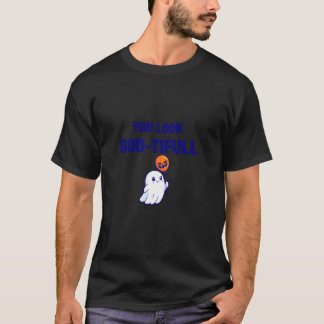 T-shirt You Look Boo-tiful Halloween Illustration Graphic 