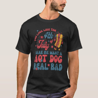 T-shirt You Look Like July 4th Makes Me Want A Hotdog Real