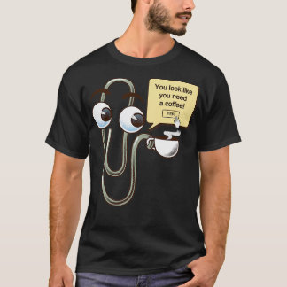T-shirt You Look Like You Need a Coffee by Tobe Fonseca