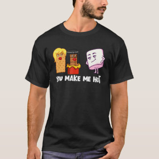 T-shirt You Make Me Hot S'Mores Marshmallow Camping Smores