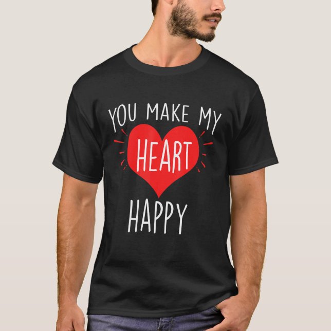 T-shirt You Make My Heart Happy  Happy Valentine (Devant)