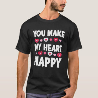 T-shirt You Make My Heart Happy Heart Valentine Men Women 