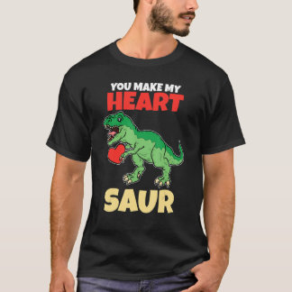 T-shirt You Make My Heart Saur Valentines Day Dinosaur R