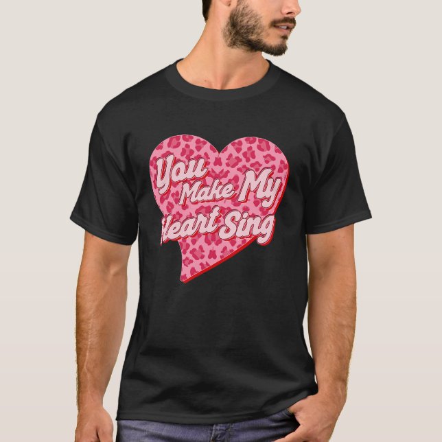 T-shirt You Make My Heart Sing Western Leopard Valentine's (Devant)
