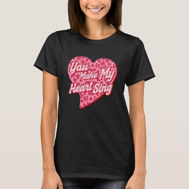 T-shirt You Make My Heart Sing Western Leopard Valentine's (Devant)