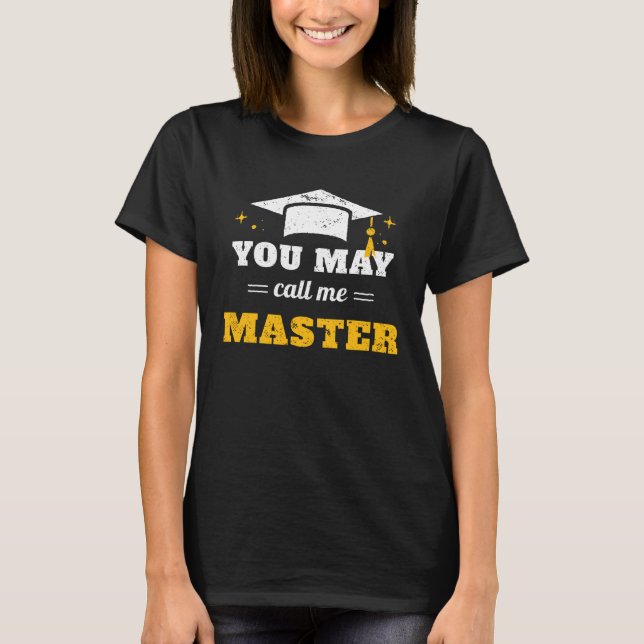 T-shirt You May Call Me Master 2021  Graduation Masters De (Devant)