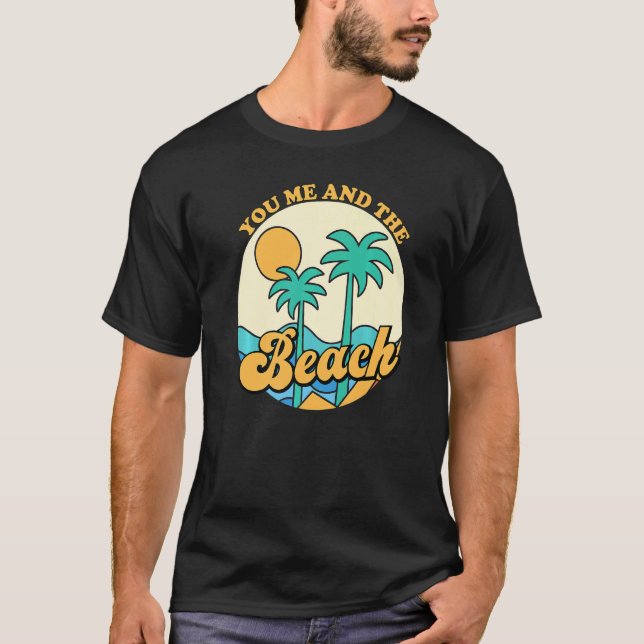T-shirt You Me Et La Plage Couples Beach Summer Vacatio (Devant)