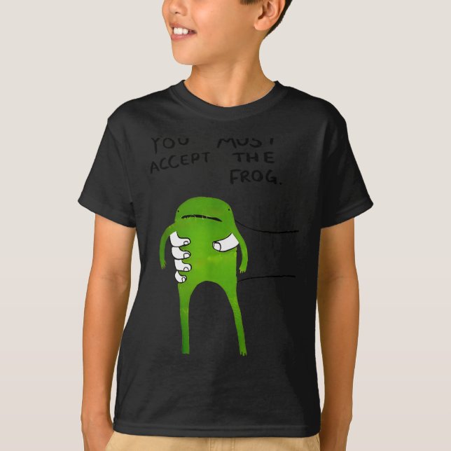 T-shirt You Must Accept The Frog Funny Meme  (Devant)